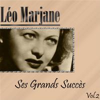 Léo Marjane - Ses Grands Succès, Vol. 2