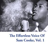 The Effortless Voice Of Sam Cooke, Vol. 1