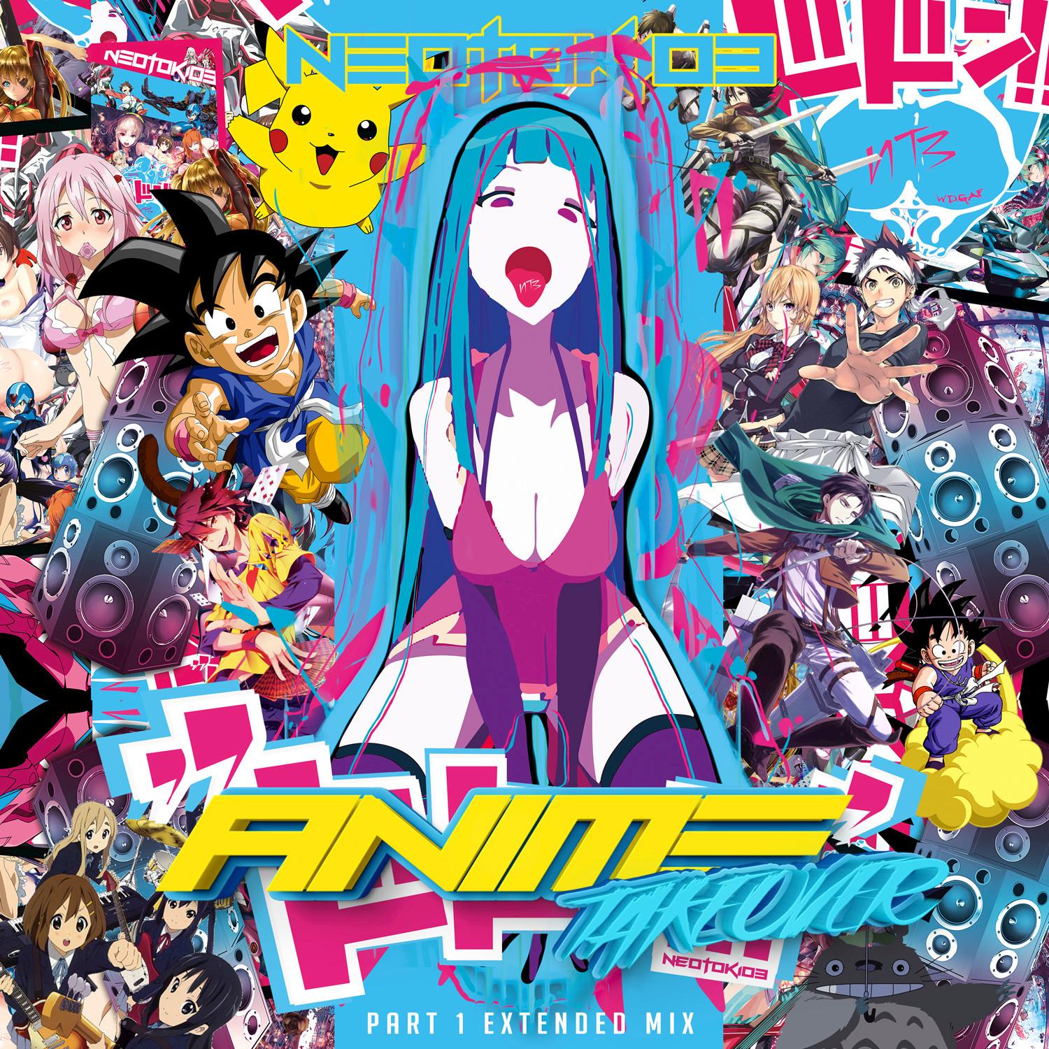 Anime Takeover, Pt. 1 (Extended Mix)
