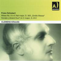 Franz Schubert: Missa No. 6 In E Flat Major D. 950, Groe Messe, Sonata In C major D. 812, Gran Duo