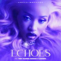 Echoes (feat. Tony Duardo, Manana & Lusanda)