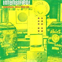 Intensified! Original Ska 1962-1966