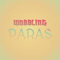 Wobbling Paras