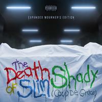 The Death of Slim Shady (Coup De Grâce): Expanded Mourner’s Edition