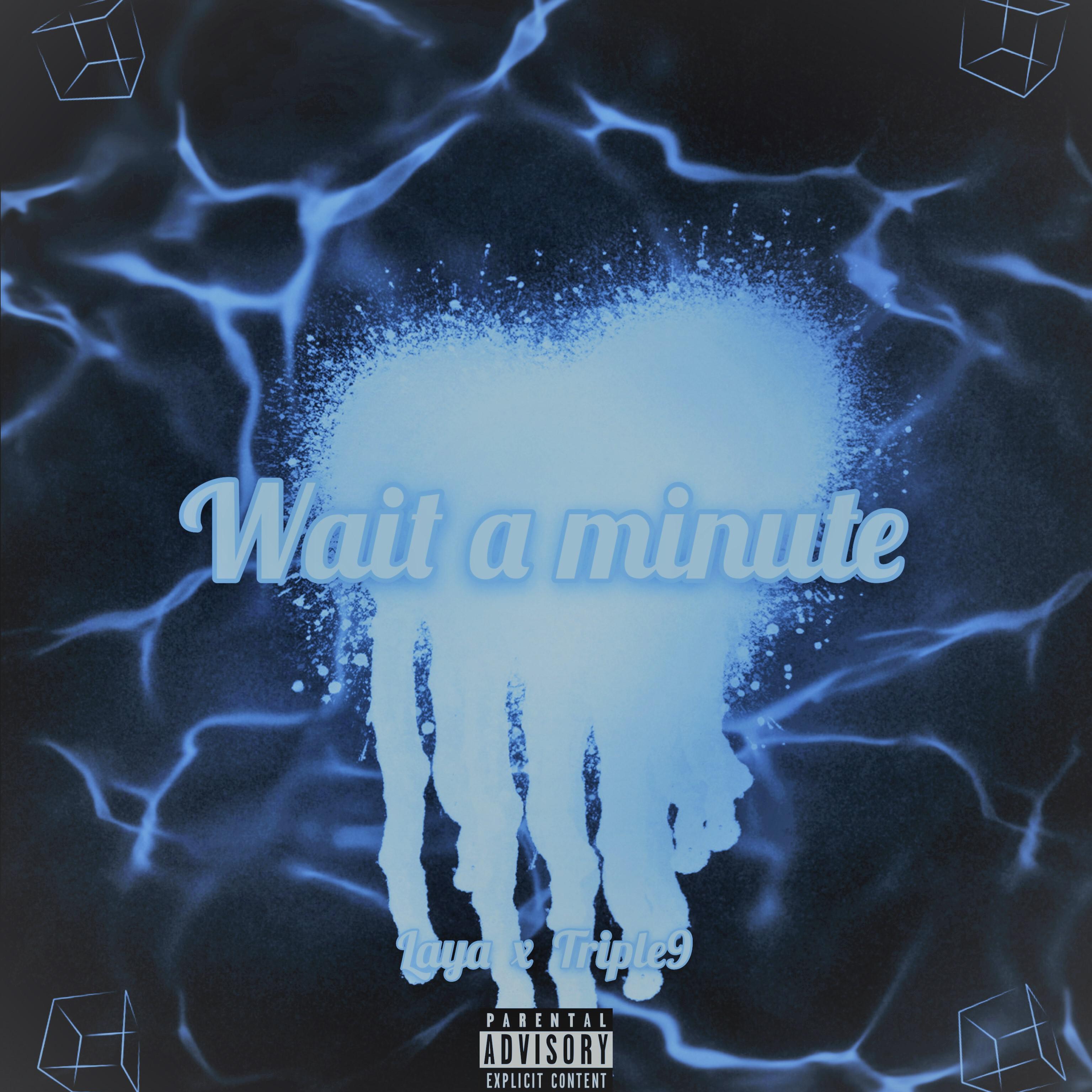 Wait a minute(feat.Triple9)