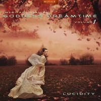 Meritage Healing: Goddess Dreamtime (Lucidity), Vol. 1