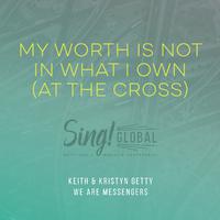 My Worth Is Not In What I Own (At The Cross)