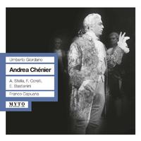 GIORDANO, U.: Andrea Chenier [Opera] (Stella, Corelli, Bastianini, San Carlo Theatre Chorus and Orchestra, Capuana) (1958)