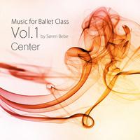 Music for Ballet Class Vol.1 by Søren Bebe - Center