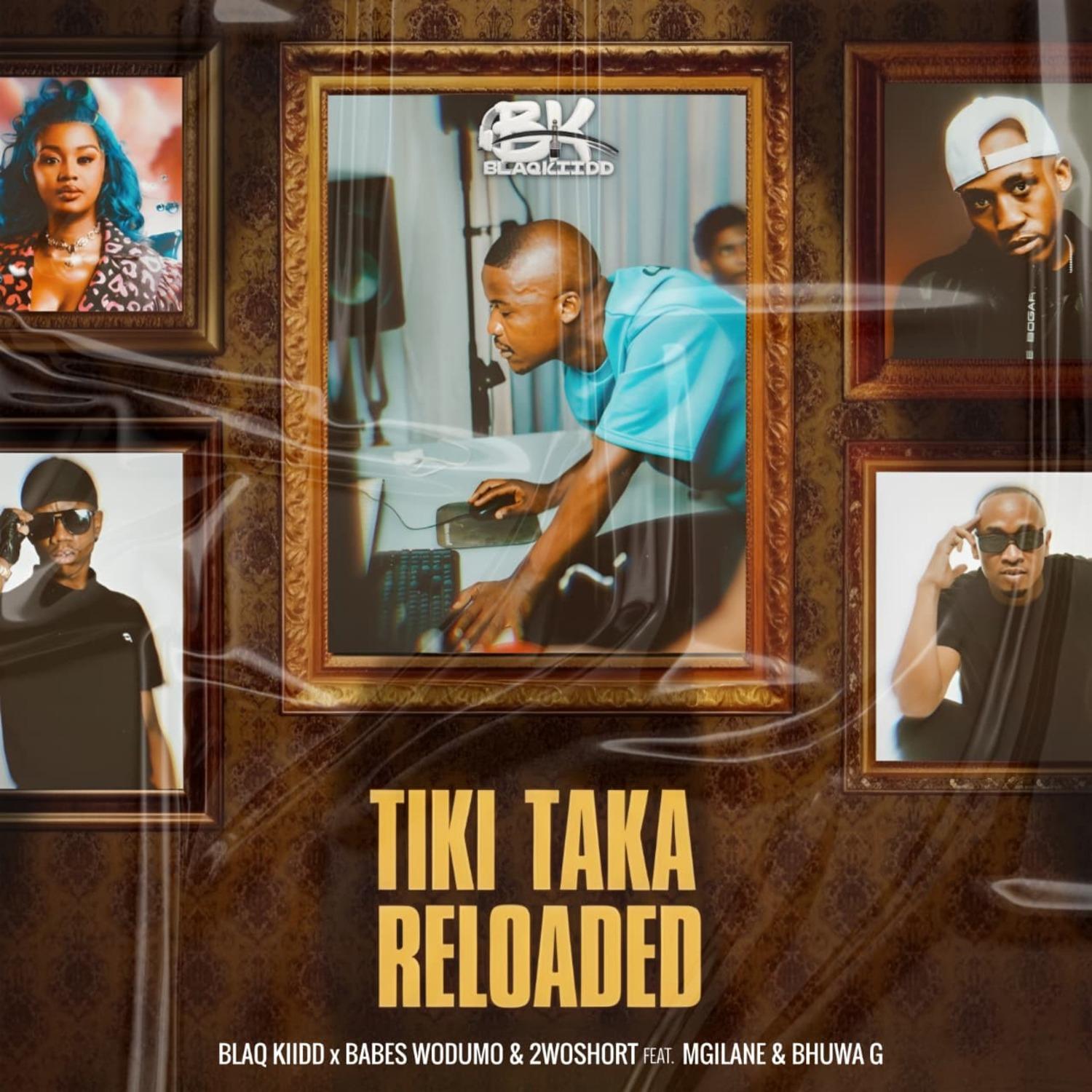 Tiki Taka Reloaded (feat. Mgilane & Bhuwa G)
