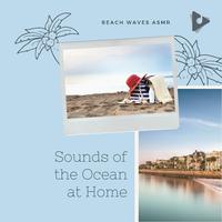 Sounds of the Ocean at Home