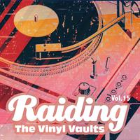 Raiding the Vinyl Vaults, Vol. 15