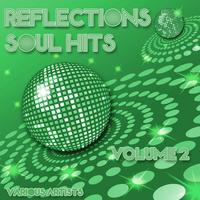 Reflections - Soul Hits Volume 2