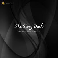 The Story Back - 2021 Orchestral Music