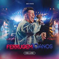 Ferrugem 10 Anos (Deluxe) [Ao Vivo]