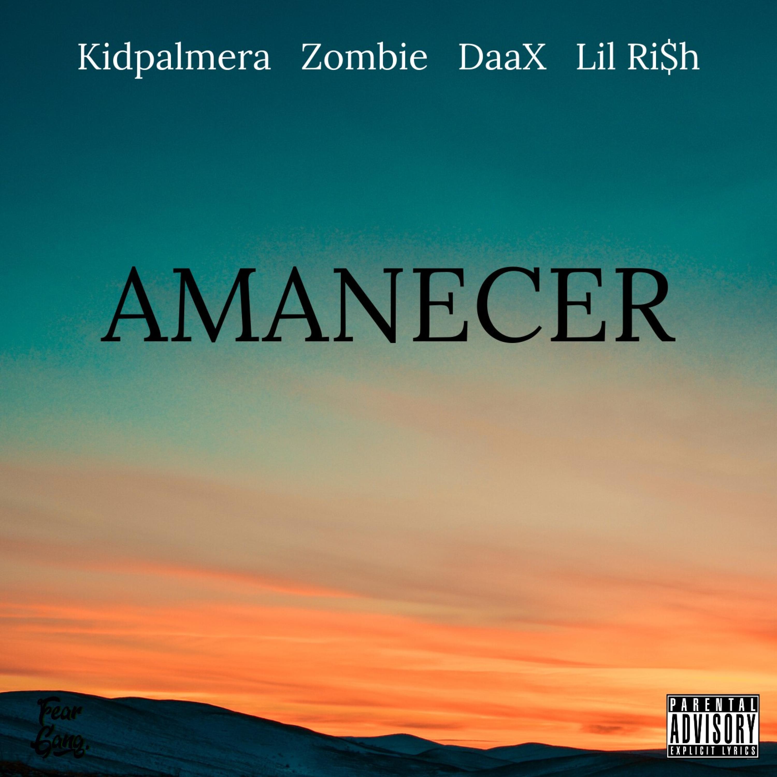 Amanecer (feat. Kidpalmera, Zombie & Lil Ri$h)
