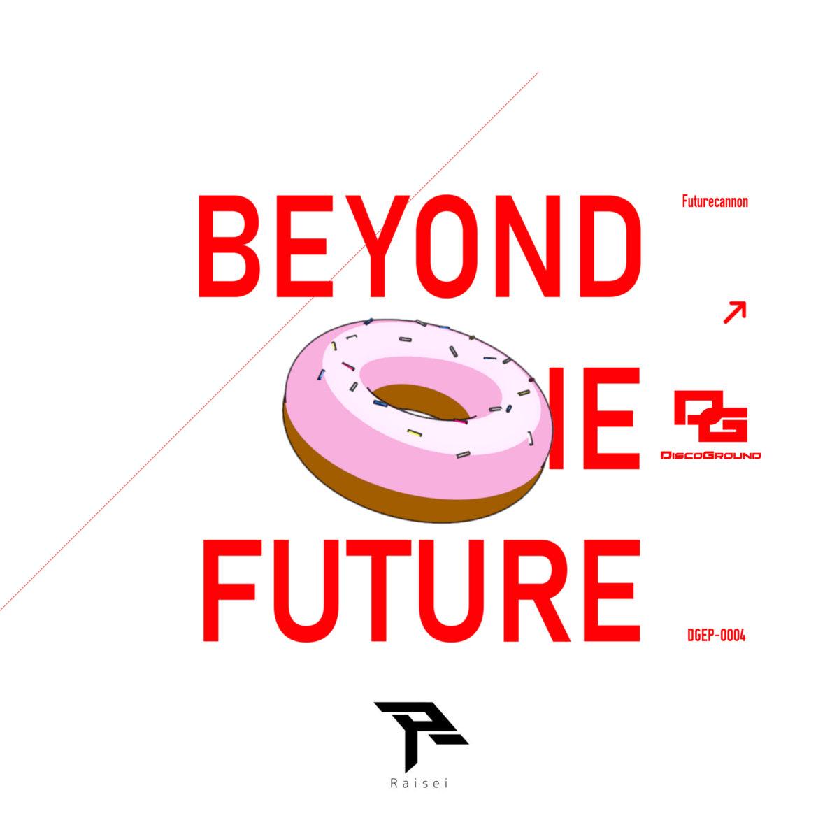 Beyond the future