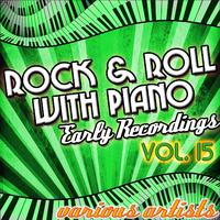 Rock & Roll With Piano Vol. 15 - Early Recordings