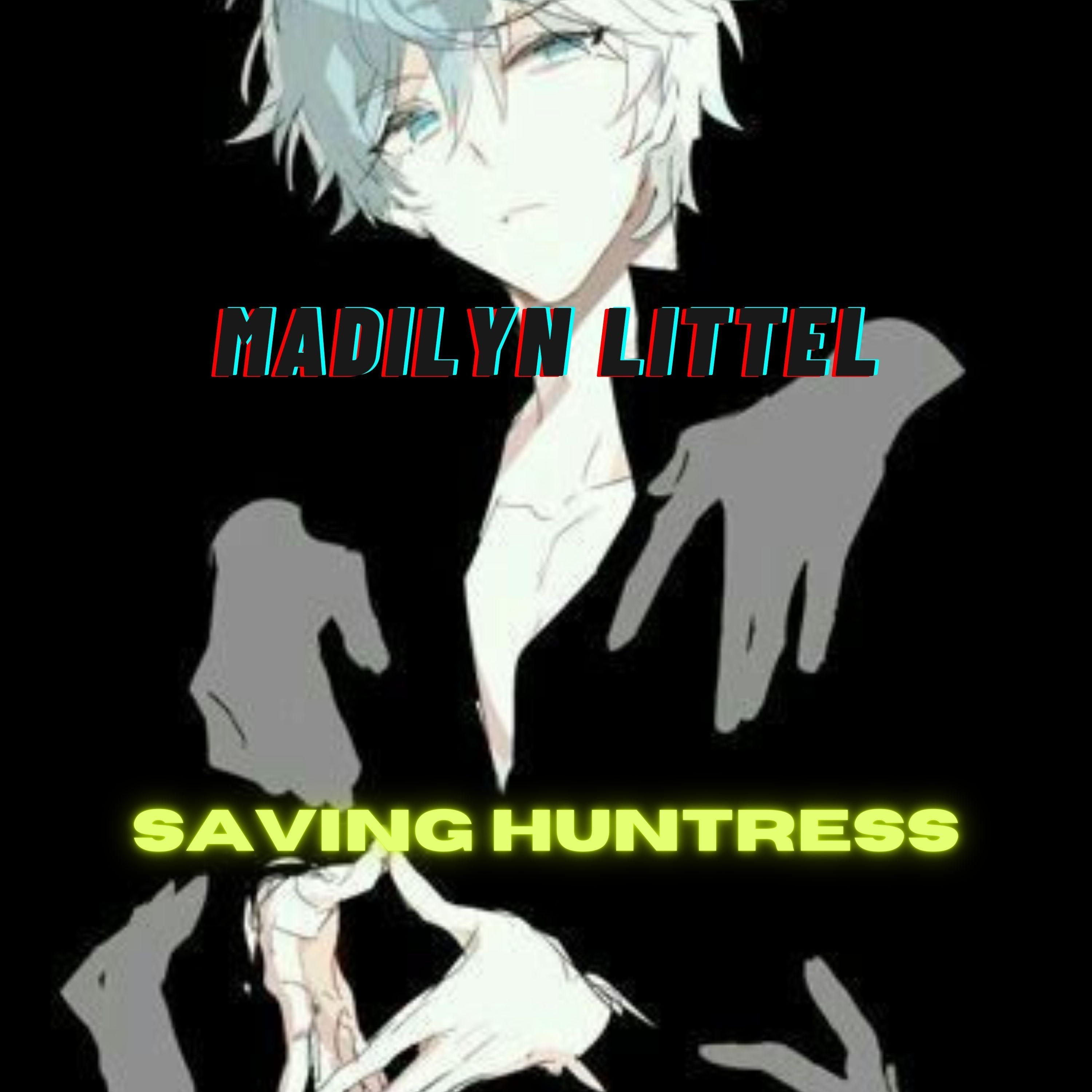 Saving Huntress