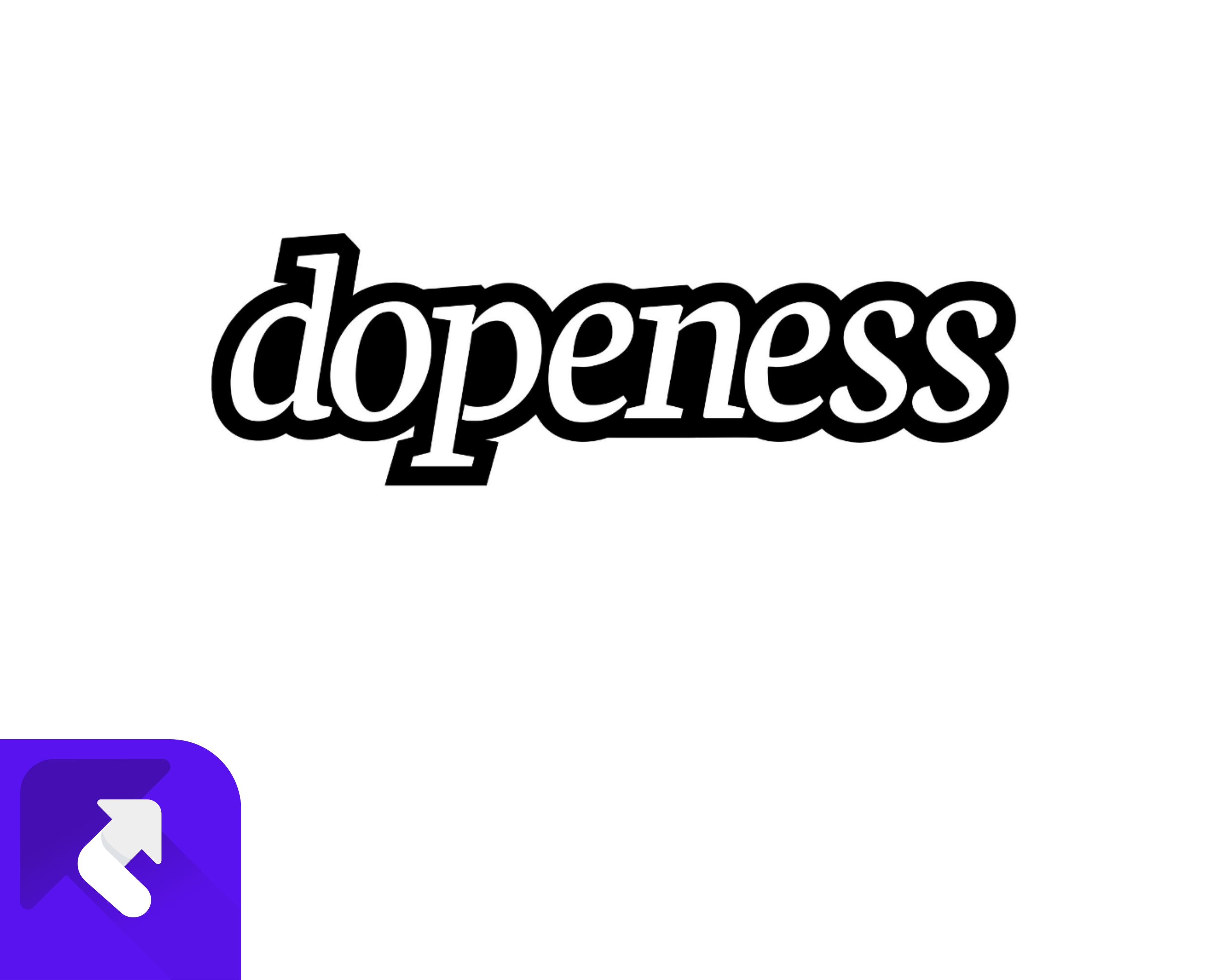 dopeness