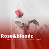 R&B -Rose&Bloodz- (feat. IZZO)