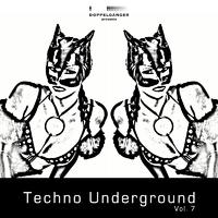 Doppelgänger pres. Techno Underground Volume 7