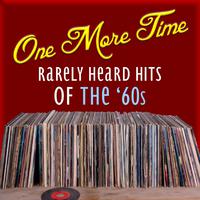 One More Time: Rarely Heard Hits