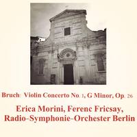 Bruch: Violin Concerto No.1, G Minor, Op.26