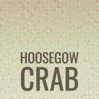 Hoosegow Crab