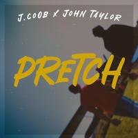 Pretch (feat. John Taylor)