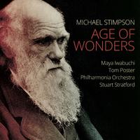 STIMPSON, M.: Chamber and Orchestral Music (Age of Wonders) (Maya Iwabuchi, T. Poster, Philharmonia Orchestra, Stratford)