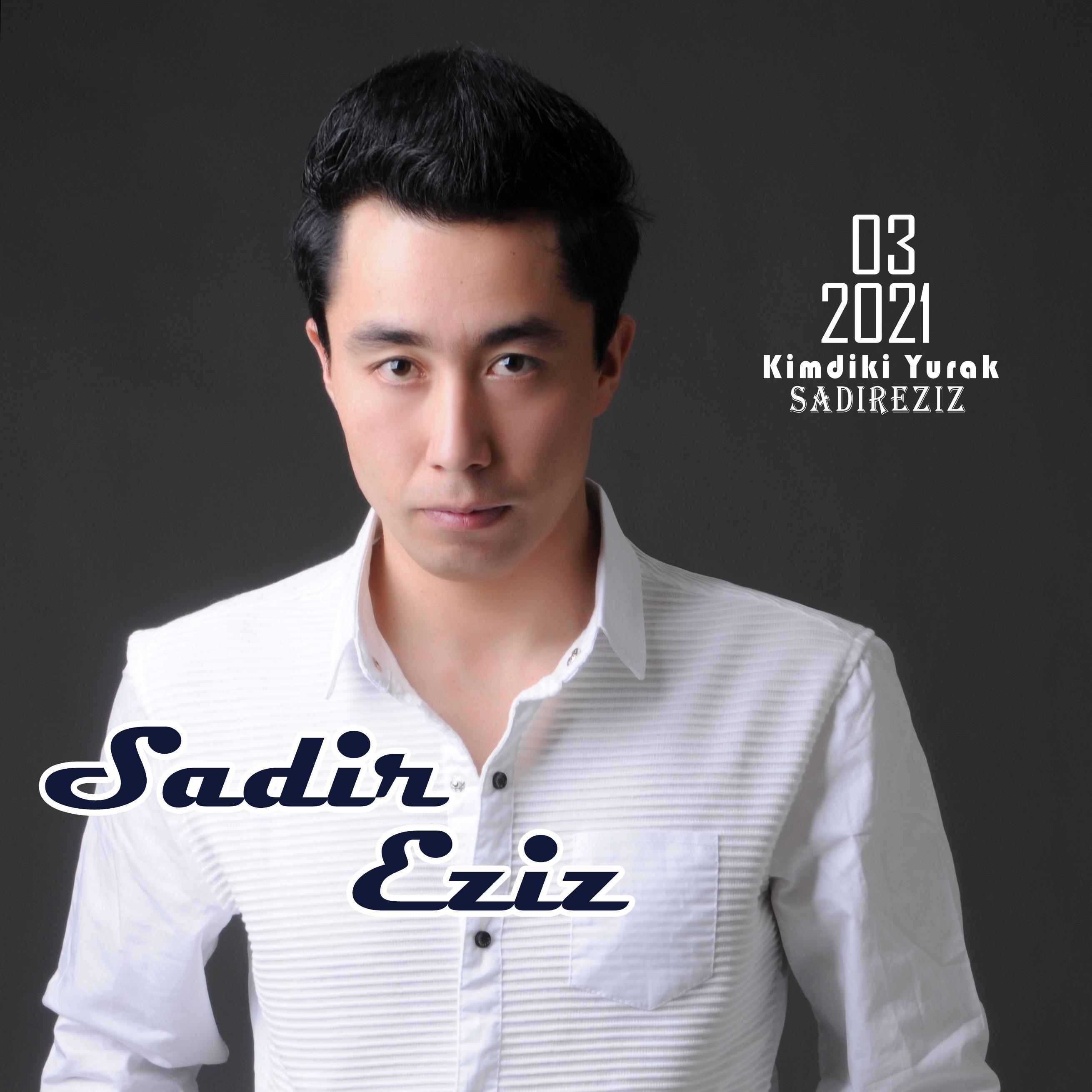 Kimdiki Yurak-SadirEziz