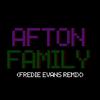 Freddie Evans - Afton Family (feat. KryFuZe) (Freddie Evans Remix)