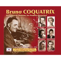 Bruno Coquatrix: Ses premières chansons, ses premiers interprètes (Chansons et opérettes, 1935-1959)