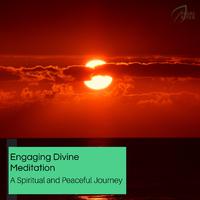 Engaging Divine Meditation - A Spiritual And Peaceful Journey