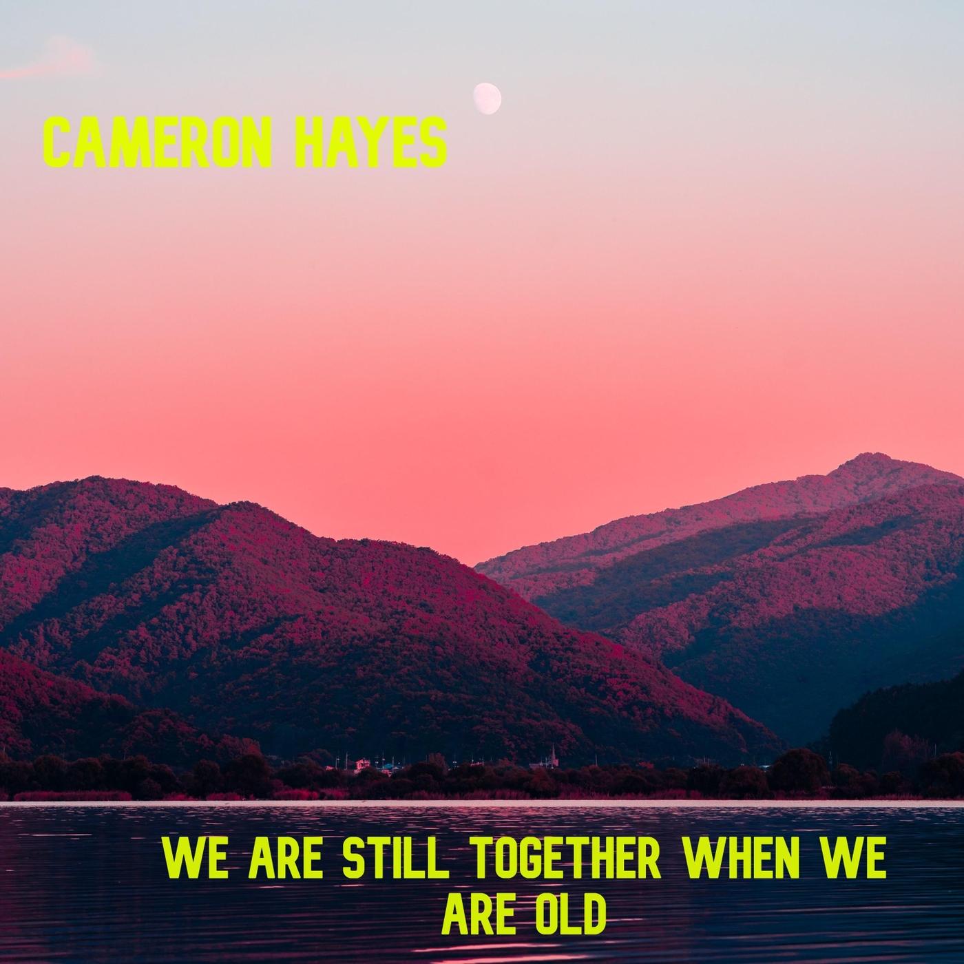 We Are Still Together When We Are Old