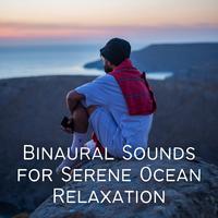 Binaural Sounds for Serene Ocean Relaxation