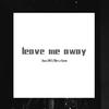 Aos147 - leave me away