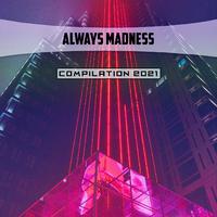 Always Madness Compilation 2021