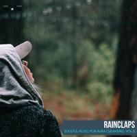 Rainclaps - Soulful Music for Aura Cleansing, Vol.8