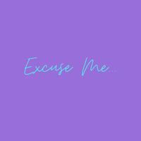 Excuse Me (feat. CLEAVR & skitzo)