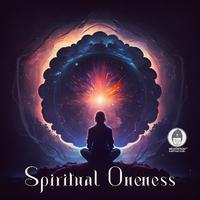 Spiritual Oneness: Awakened Heart and Mind, Connection with Divinity