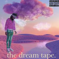 the dream tape.