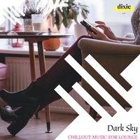 Dark Sky - Chillout Music For Lounge