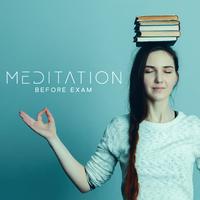 Meditation Before Exam (Increase Concentration, Improve Memorization, Good Focus)