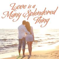 Love is a Many Splendored Thing