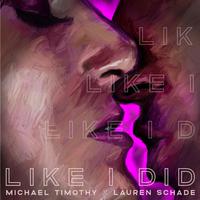 Like I Did (feat. Lauren Schade)