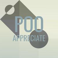 Poo Appreciate