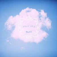 Your Sky