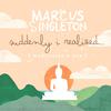 Marcus Singleton - Suddenly I Realized (MEDITATION MIX)